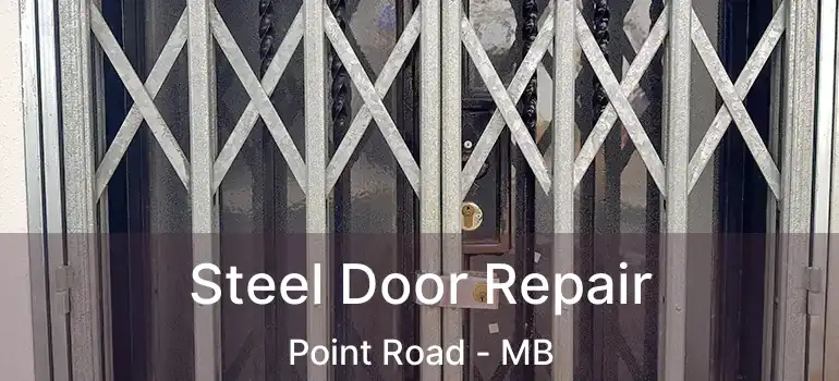  Steel Door Repair Point Road - MB