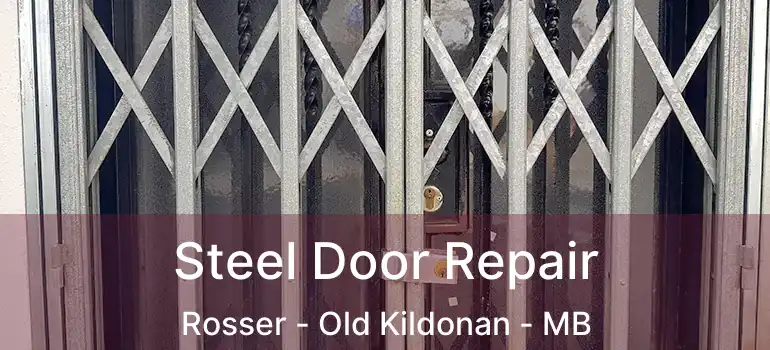  Steel Door Repair Rosser - Old Kildonan - MB