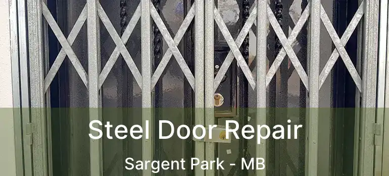  Steel Door Repair Sargent Park - MB