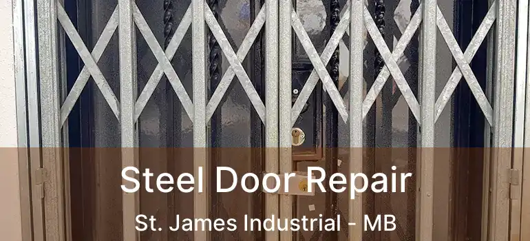 Steel Door Repair St. James Industrial - MB