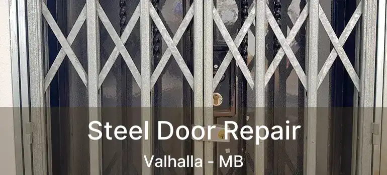  Steel Door Repair Valhalla - MB