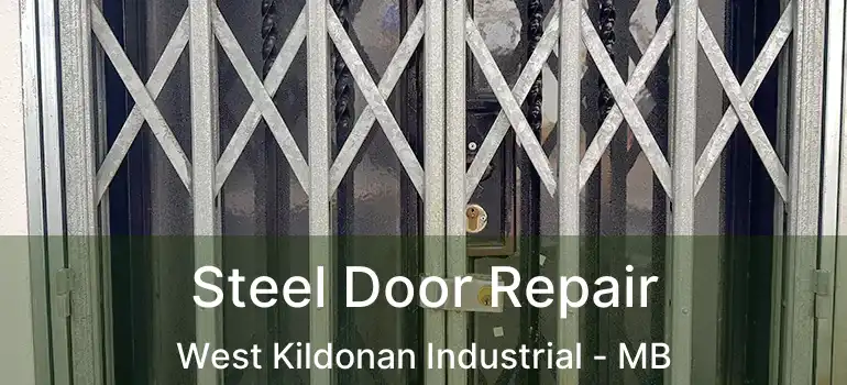  Steel Door Repair West Kildonan Industrial - MB