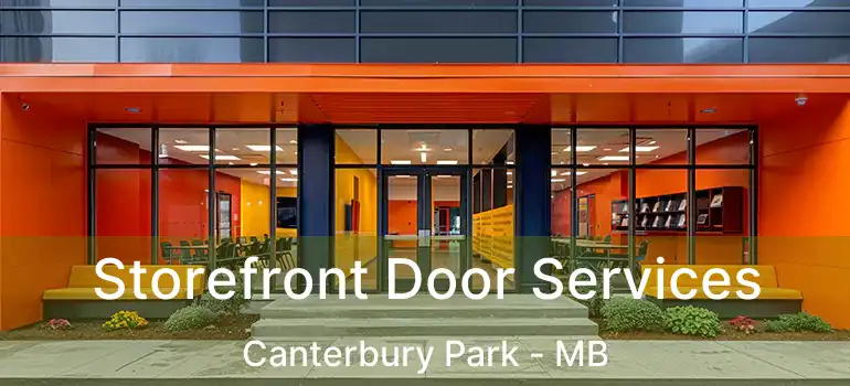  Storefront Door Services Canterbury Park - MB
