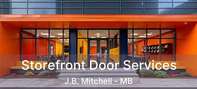 Storefront Door Services J.B. Mitchell - MB