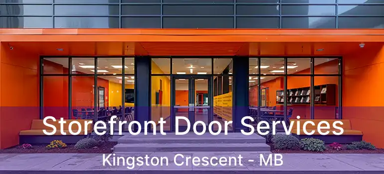  Storefront Door Services Kingston Crescent - MB