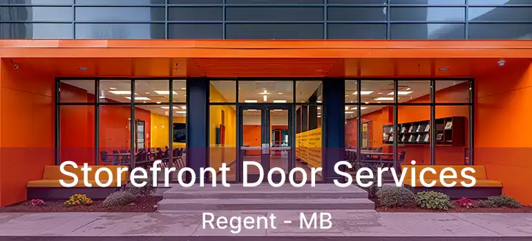  Storefront Door Services Regent - MB