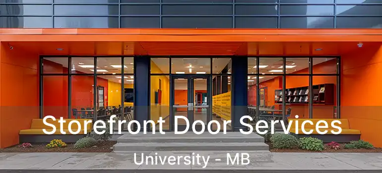  Storefront Door Services University - MB