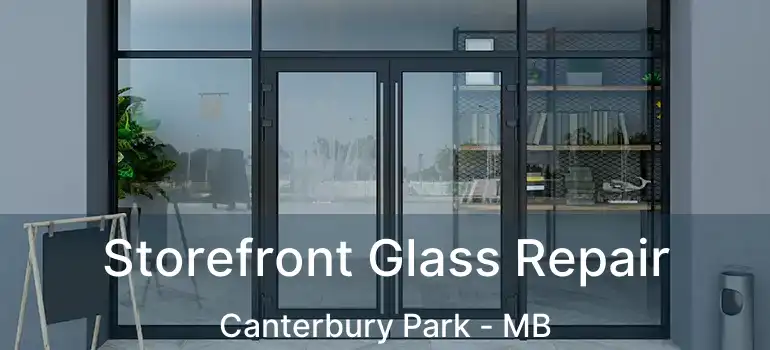  Storefront Glass Repair Canterbury Park - MB