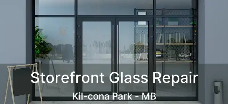  Storefront Glass Repair Kil-cona Park - MB
