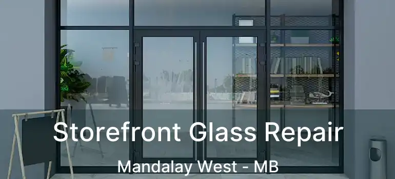  Storefront Glass Repair Mandalay West - MB