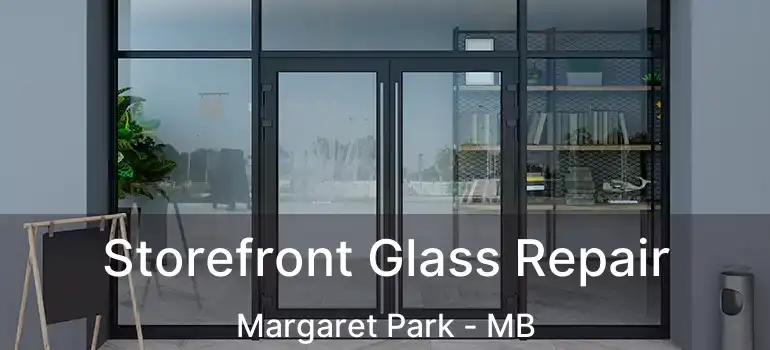  Storefront Glass Repair Margaret Park - MB