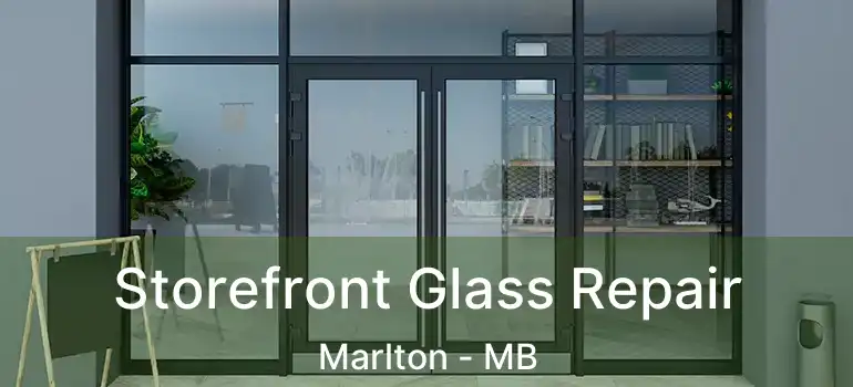  Storefront Glass Repair Marlton - MB