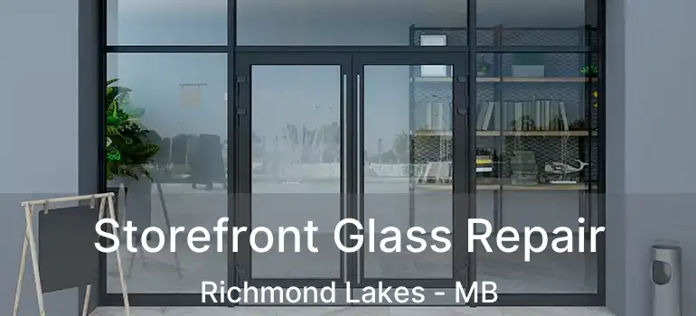  Storefront Glass Repair Richmond Lakes - MB