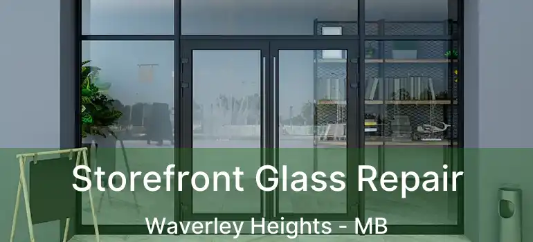  Storefront Glass Repair Waverley Heights - MB