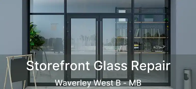  Storefront Glass Repair Waverley West B - MB