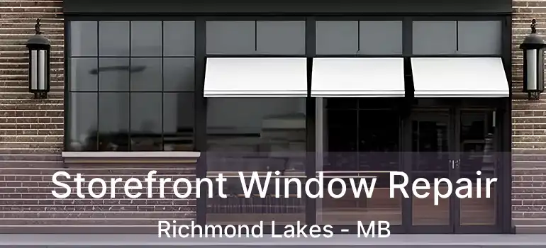  Storefront Window Repair Richmond Lakes - MB