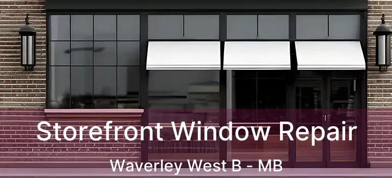  Storefront Window Repair Waverley West B - MB