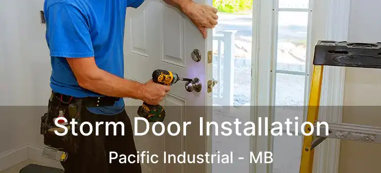  Storm Door Installation Pacific Industrial - MB