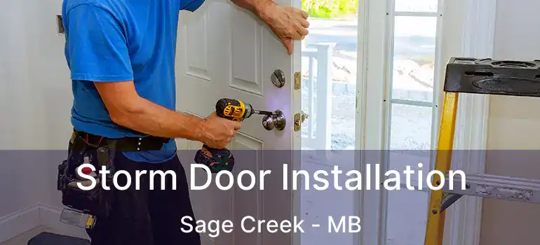  Storm Door Installation Sage Creek - MB