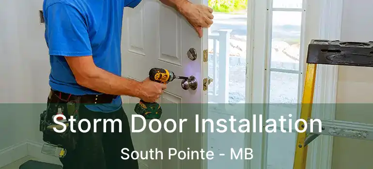  Storm Door Installation South Pointe - MB