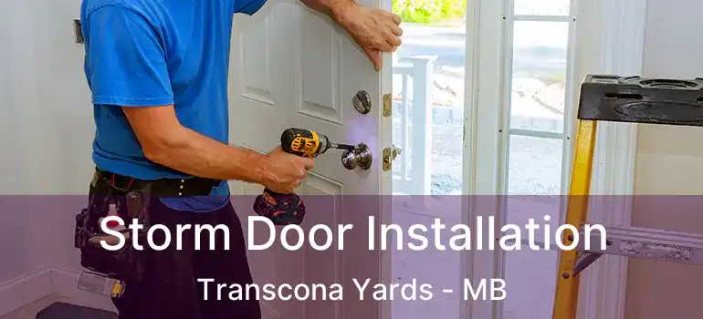  Storm Door Installation Transcona Yards - MB