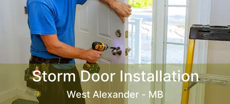  Storm Door Installation West Alexander - MB