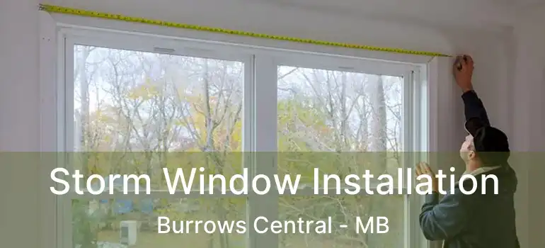  Storm Window Installation Burrows Central - MB