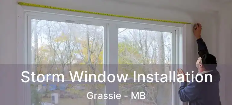  Storm Window Installation Grassie - MB