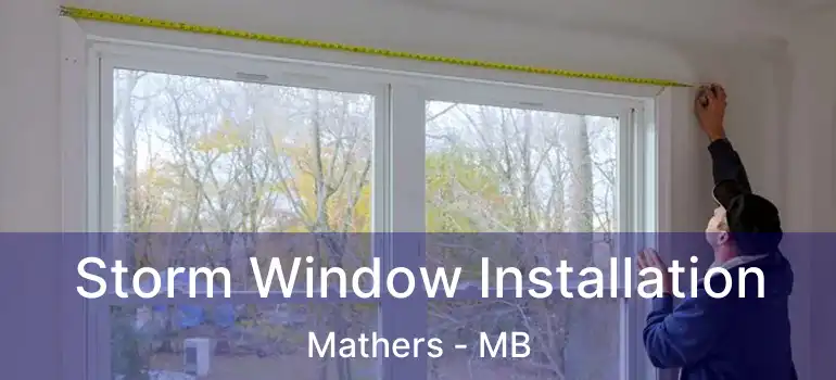  Storm Window Installation Mathers - MB