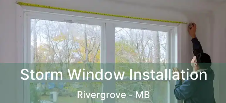  Storm Window Installation Rivergrove - MB