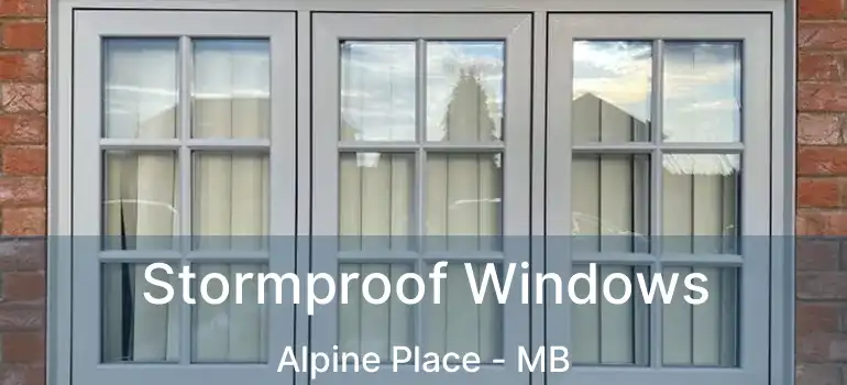  Stormproof Windows Alpine Place - MB