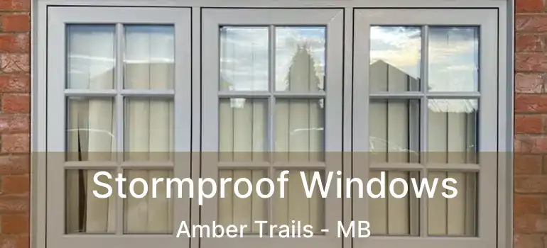  Stormproof Windows Amber Trails - MB