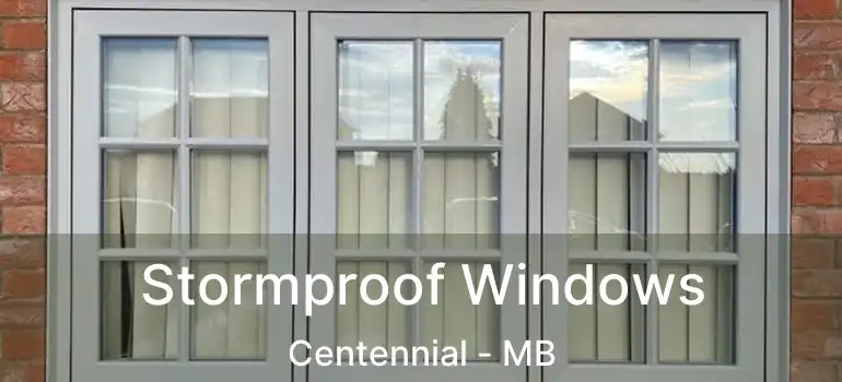  Stormproof Windows Centennial - MB