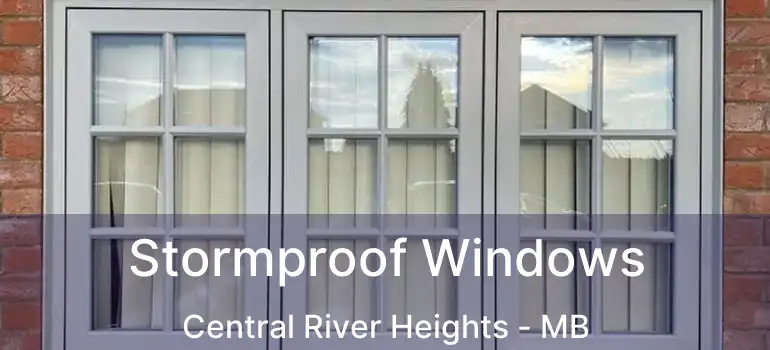  Stormproof Windows Central River Heights - MB