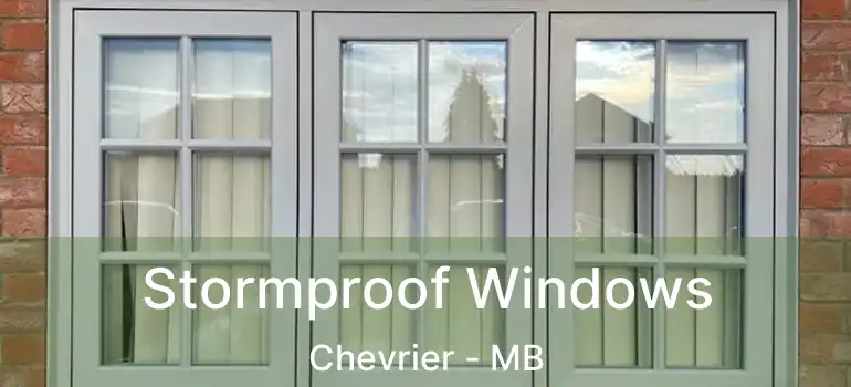  Stormproof Windows Chevrier - MB