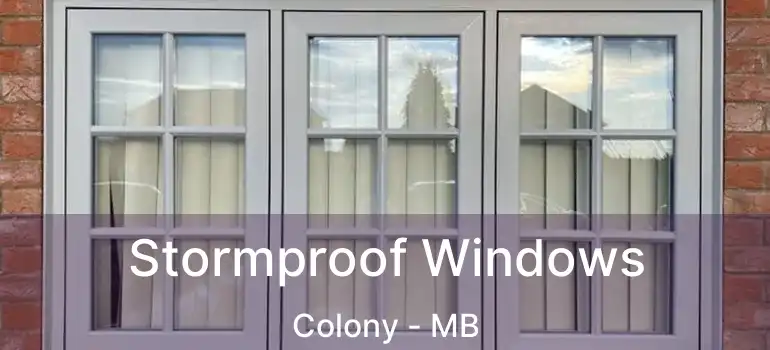  Stormproof Windows Colony - MB