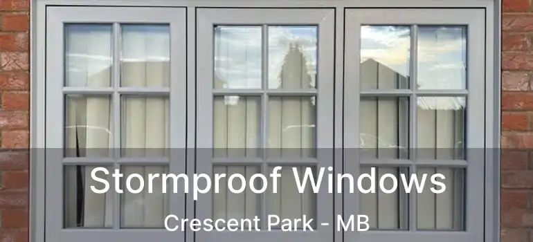  Stormproof Windows Crescent Park - MB