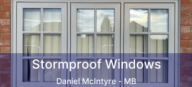  Stormproof Windows Daniel McIntyre - MB