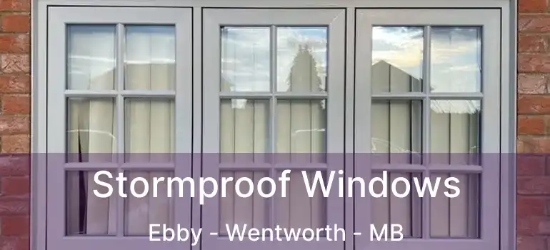 Stormproof Windows Ebby - Wentworth - MB