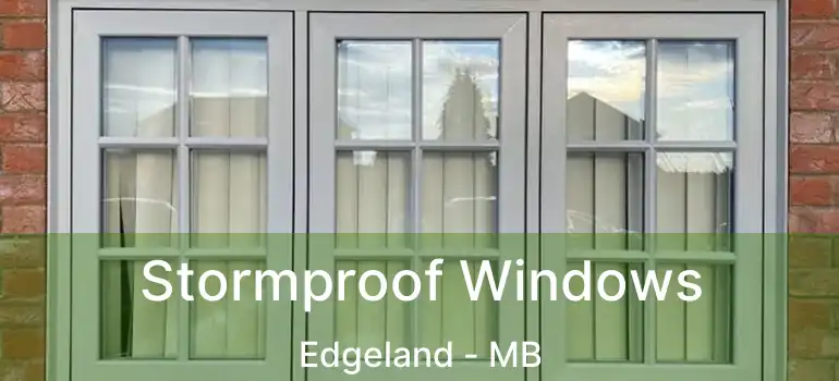  Stormproof Windows Edgeland - MB