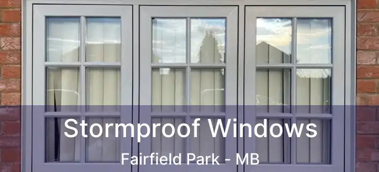  Stormproof Windows Fairfield Park - MB