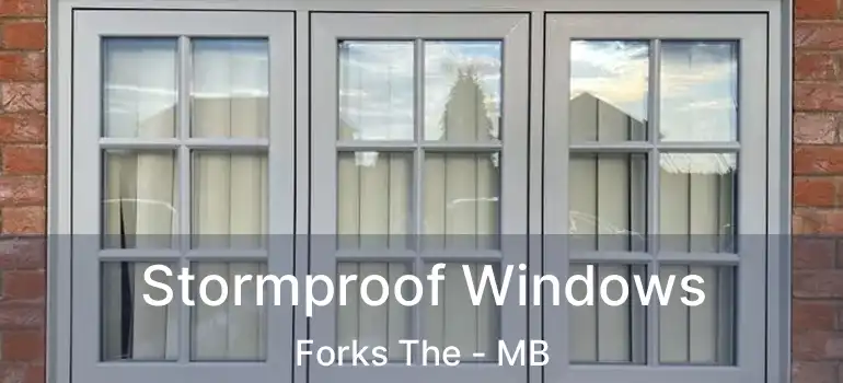  Stormproof Windows Forks The - MB