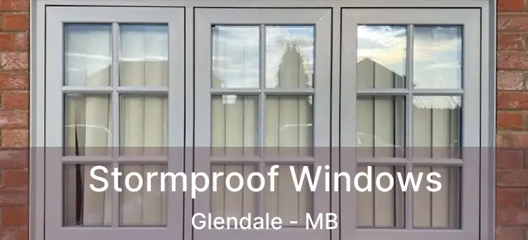  Stormproof Windows Glendale - MB