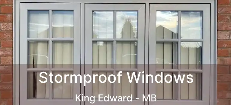  Stormproof Windows King Edward - MB