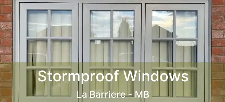  Stormproof Windows La Barriere - MB