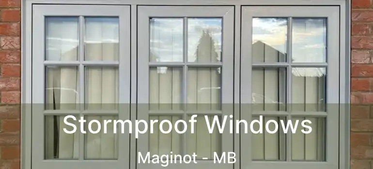  Stormproof Windows Maginot - MB