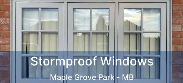  Stormproof Windows Maple Grove Park - MB