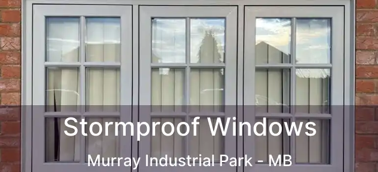  Stormproof Windows Murray Industrial Park - MB