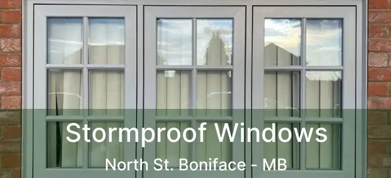  Stormproof Windows North St. Boniface - MB