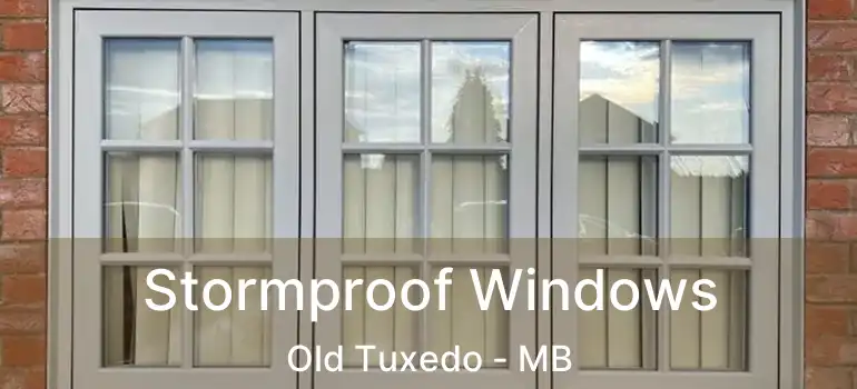  Stormproof Windows Old Tuxedo - MB